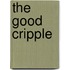The Good Cripple