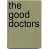The Good Doctors door John Dittmer