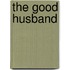 The Good Husband