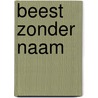 Beest zonder naam