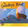 The Goodbye Boat door Mary Joslin