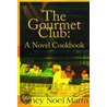 The Gourmet Club door Nancy Noel Marra