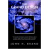 The Grand Design door John H. Brand
