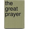 The Great Prayer door Hugh Ross Williamson