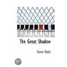 The Great Shadow by Authur Conan Doyle