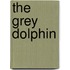 The Grey Dolphin