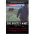 The Grizzly Maze
