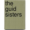 The Guid Sisters by Michel Tremblay