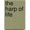 The Harp Of Life door Nettie P. Allemong