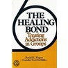The Healing Bond door Ronald L. Rogers