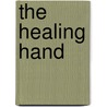 The Healing Hand door Guido Majno