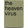 The Heaven Virus door Clifford Pickover