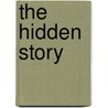 The Hidden Story by Geraldine E. Rodgers