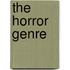 The Horror Genre