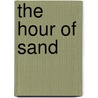 The Hour Of Sand door Ana Blandiana