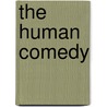 The Human Comedy door Honoré de Balzac