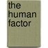 The Human Factor