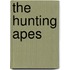 The Hunting Apes