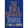 The Idea Brokers by James Allen Smith
