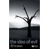 The Idea of Evil