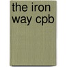 The Iron Way Cpb by Gillian Cross