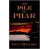 The Isle Of Phar by Lena Mallory