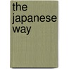 The Japanese Way door Rita L. Lampkin