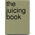 The Juicing Book