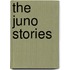 The Juno Stories