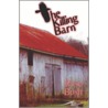 The Killing Barn by Rose Bush