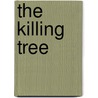 The Killing Tree door Rachel Keener
