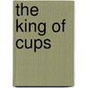 The King Of Cups door James Quina