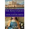 The King's Grace by Anne Easter Smith