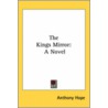 The Kings Mirror door Anthony Hope
