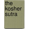 The Kosher Sutra door Shmuley Boteach