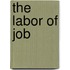 The Labor Of Job