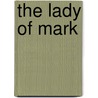 The Lady Of Mark door Sidney C. Kendall