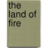The Land Of Fire door Mayne Reid