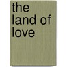 The Land Of Love door Aphrah Behn