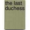 The Last Duchess door McLane-Iles