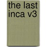 The Last Inca V3 by Unknown