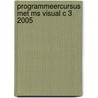 Programmeercursus met MS Visual C 3 2005 door J. Sharp