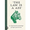 The Law Is A Ass door Ronald Irving
