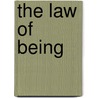 The Law of Being door Helen Boulnois