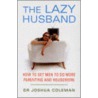 The Lazy Husband door Joshua Coleman