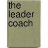 The Leader Coach door Terry Edwards