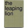 The Leaping Lion by Lucy Courtenay
