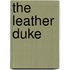The Leather Duke