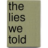 The Lies We Told by Dianne Chamberlain