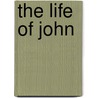 The Life Of John by Sir Archibald Alison